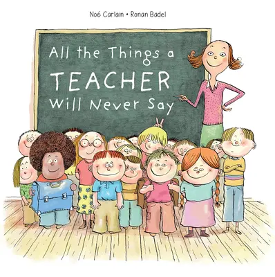 Tutte le cose che un insegnante non dirà mai - All the Things a Teacher Will Never Say