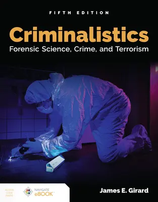 Criminalistica: Scienza forense, crimine e terrorismo: Scienza forense, crimine e terrorismo - Criminalistics: Forensic Science, Crime, and Terrorism: Forensic Science, Crime, and Terrorism