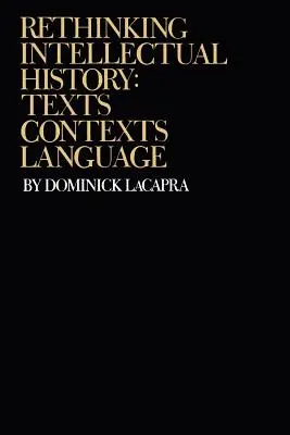 Ripensare la storia intellettuale: Testi, contesti, linguaggio - Rethinking Intellectual History: Texts, Contexts, Language