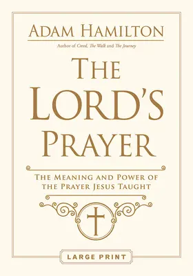 Il Padre Nostro: Significato e potere della preghiera insegnata da Gesù - The Lord's Prayer: The Meaning and Power of the Prayer Jesus Taught