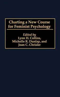 Tracciare un nuovo corso per la psicologia femminista - Charting a New Course for Feminist Psychology