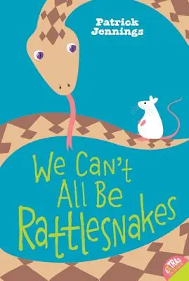 Non possiamo essere tutti serpenti a sonagli - We Can't All Be Rattlesnakes