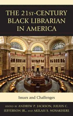 Il bibliotecario nero del XXI secolo in America: problemi e sfide - The 21st-Century Black Librarian in America: Issues and Challenges