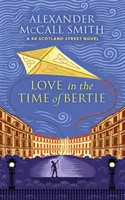 L'amore al tempo di Bertie - Un romanzo di 44 Scotland Street - Love in the Time of Bertie - A 44 Scotland Street Novel