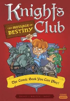 Knights Club: Il messaggio del destino: Il fumetto che si può giocare - Knights Club: The Message of Destiny: The Comic Book You Can Play