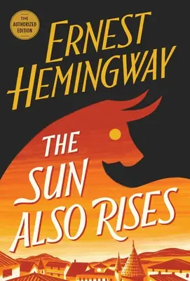 Anche il sole sorge: L'edizione autorizzata - The Sun Also Rises: The Authorized Edition