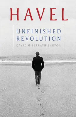Havel: La rivoluzione incompiuta - Havel: Unfinished Revolution