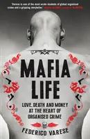 Mafia Life - Amore, morte e denaro nel cuore della criminalità organizzata - Mafia Life - Love, Death and Money at the Heart of Organised Crime