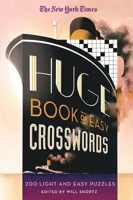 L'enorme libro di parole crociate facili del New York Times: 200 cruciverba facili e leggeri - The New York Times Huge Book of Easy Crosswords: 200 Light and Easy Puzzles