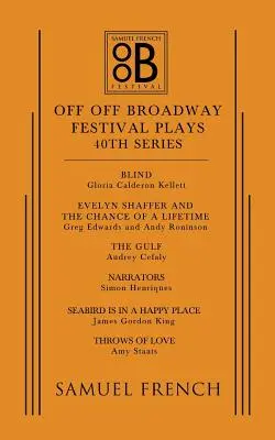 Off Off Broadway Festival Plays, 40a Serie - Off Off Broadway Festival Plays, 40th Series