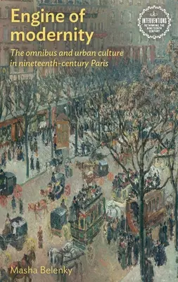 Motore della modernità: L'Omnibus e la cultura urbana nella Parigi del XIX secolo - Engine of Modernity: The Omnibus and Urban Culture in Nineteenth-Century Paris