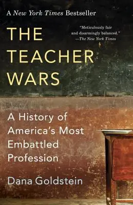 Le guerre degli insegnanti: una storia della professione più combattuta d'America - The Teacher Wars: A History of America's Most Embattled Profession