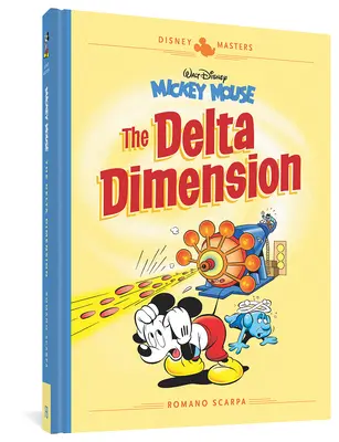 Topolino di Walt Disney: La dimensione Delta: I maestri Disney Vol. 1 - Walt Disney's Mickey Mouse: The Delta Dimension: Disney Masters Vol. 1