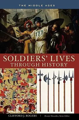 La vita dei soldati nella storia - Il Medioevo - Soldiers' Lives through History - The Middle Ages