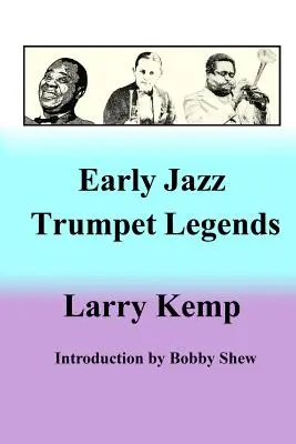 Leggende della tromba jazz degli albori - Early Jazz Trumpet Legends