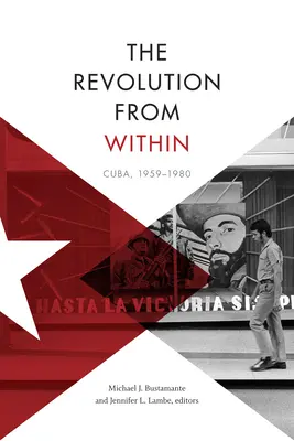 La rivoluzione dall'interno: Cuba, 1959-1980 - The Revolution from Within: Cuba, 1959-1980