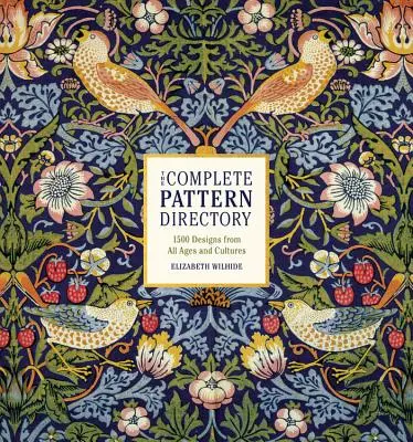 L'elenco completo dei modelli: 1500 disegni di tutte le epoche e culture - The Complete Pattern Directory: 1500 Designs from All Ages and Cultures
