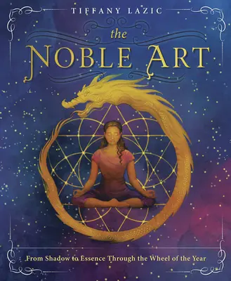 La Nobile Arte: Dall'ombra all'essenza attraverso la Ruota dell'Anno - The Noble Art: From Shadow to Essence Through the Wheel of the Year