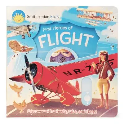 Smithsonian Kids I primi eroi del volo - Smithsonian Kids First Heroes of Flight