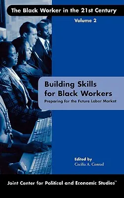 Costruire competenze per i lavoratori neri: Prepararsi per il futuro mercato del lavoro - Building Skills for Black Workers: Preparing for the Future Labor Market