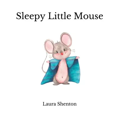 Il topolino addormentato - Sleepy Little Mouse