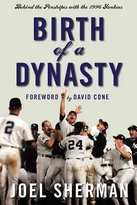La nascita di una dinastia: Dietro il gessato con gli Yankees del 1996 - Birth of a Dynasty: Behind the Pinstripes with the 1996 Yankees