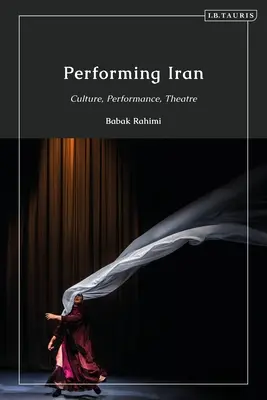 Interpretare l'Iran: Cultura, performance, teatro - Performing Iran: Culture, Performance, Theatre