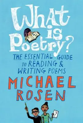 Che cos'è la poesia? La guida essenziale alla lettura e alla scrittura delle poesie - What Is Poetry?: The Essential Guide to Reading and Writing Poems