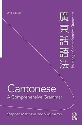 Cantonese: Una grammatica completa - Cantonese: A Comprehensive Grammar