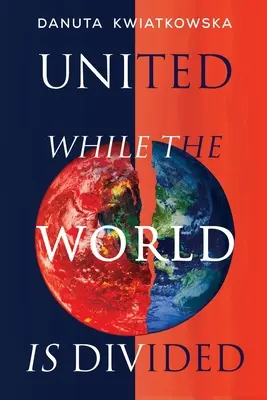 Uniti mentre il mondo è diviso - United While the World is Divided