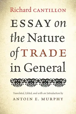 Saggio sulla natura del commercio in generale - Essay on the Nature of Trade in General