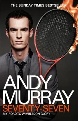 Andy Murray: Settantasette - Andy Murray: Seventy-Seven