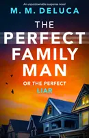Il perfetto padre di famiglia - Un romanzo di suspense imprescindibile - Perfect Family Man - An unputdownable suspense novel