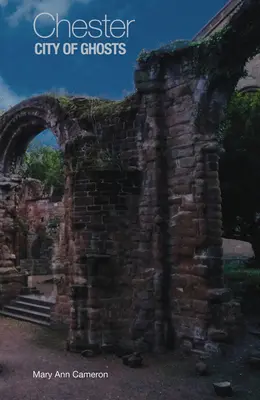 Chester, città dei fantasmi - Chester, City of Ghosts