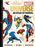 Universo Marvel: Un Atlante della Marvel - Luoghi chiave, mappe epiche e profili degli eroi - Marvel Universe: An Atlas of Marvel - Key locations, epic maps and hero profiles