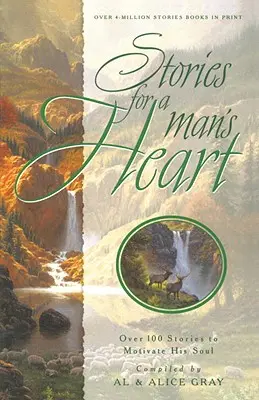 Storie per il cuore di un uomo: Oltre 100 storie per motivare la sua anima - Stories for a Man's Heart: Over 100 Stories to Motivate His Soul