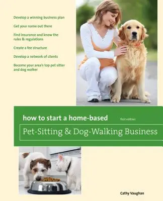 Come avviare un'attività di pet-sitter e dog-sitter a domicilio - How to Start a Home-Based Pet-Sitting and Dog-Walking Business