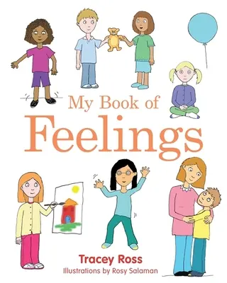 Il mio libro dei sentimenti - Un libro per aiutare i bambini con difficoltà di attaccamento, difficoltà di apprendimento o di sviluppo a capire le proprie emozioni - My Book of Feelings - A Book to Help Children with Attachment Difficulties, Learning or Developmental Disabilities Understand their Emotions
