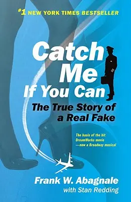 Prendimi se puoi: L'incredibile storia vera del più giovane e audace truffatore nella storia del divertimento e del profitto! - Catch Me If You Can: The Amazing True Story of the Youngest and Most Daring Con Man in the History of Fun and Profit!