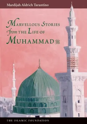 Storie meravigliose dalla vita di Maometto - Marvelous Stories from the Life of Muhammad