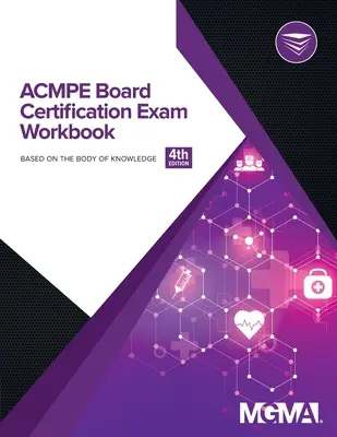 Libro di lavoro per l'esame di certificazione ACMPE - ACMPE Board Certification Exam Workbook