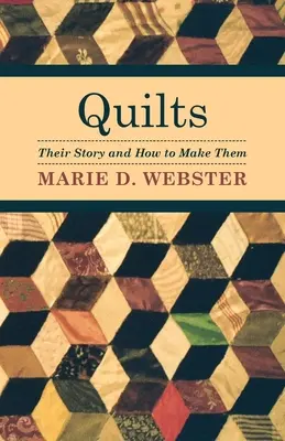 Quilt - La loro storia e come realizzarli - Quilts - Their Story and How to Make Them
