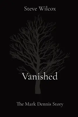 Scomparso: La storia di Mark Dennis - Vanished: The Mark Dennis Story