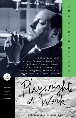 Drammaturghi al lavoro: interviste con Albee, Beckett, Guare, Hellman, Ionesco, Mamet, Miller, Pinter, Shepard, Simon, Stoppard, Wasserstein, - Playwrights at Work: Interviews with Albee, Beckett, Guare, Hellman, Ionesco, Mamet, Miller, Pinter, Shepard, Simon, Stoppard, Wasserstein,