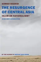 La rinascita dell'Asia centrale: Islam o nazionalismo? - The Resurgence of Central Asia: Islam or Nationalism?