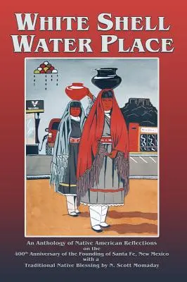 Il luogo dell'acqua della conchiglia bianca (copertina rigida) - White Shell Water Place (Hardcover)