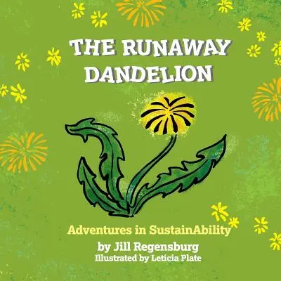 Il dente di leone in fuga: Avventurieri della sostenibilità - The Runaway Dandelion: Advenuters in SustainAbility