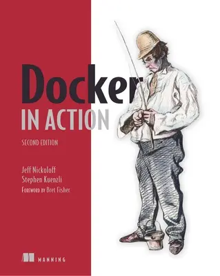 Docker in azione, seconda edizione - Docker in Action, Second Edition