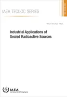 Applicazioni industriali delle sorgenti radioattive sigillate: Tecdoc n. 1925 dell'AIEA - Industrial Applications of Sealed Radioactive Sources: IAEA Tecdoc No. 1925