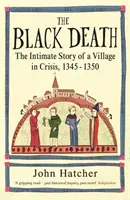 La morte nera - La storia intima di un villaggio in crisi 1345-50 - Black Death - The Intimate Story of a Village in Crisis 1345-50